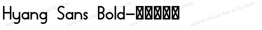 Hyang Sans Bold字体转换